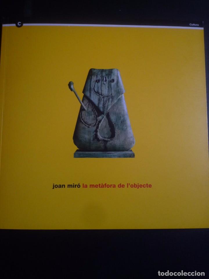 Arte: JOAN MIR&Oacute;. LA MET&Agrave;FORA DE L OBJECTE - Foto 1