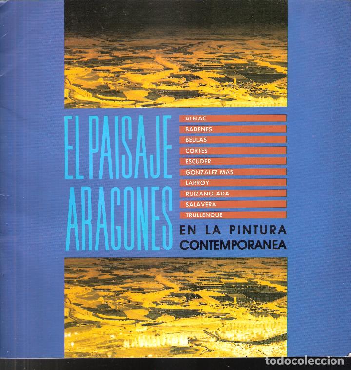 Arte: El paisaje aragon&eacute;s en la pintura contempor&aacute;nea. Palacio de S&aacute;tago, Zaragoza. Septiembre 1989.