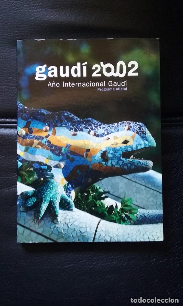 Arte: Programa oficial A&ntilde;o Internacional Gaud&iacute; 2002 incluye programa de bolsillo 200 pg Modernismo REF ART