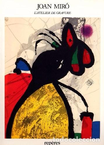 Arte: JOAN MIRO L'ATELIER DE GRAVURE - LELONG