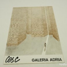 Arte: CESC, GALERIA ADRIÀ, 1973, BARCELONA. 17,5X25CM