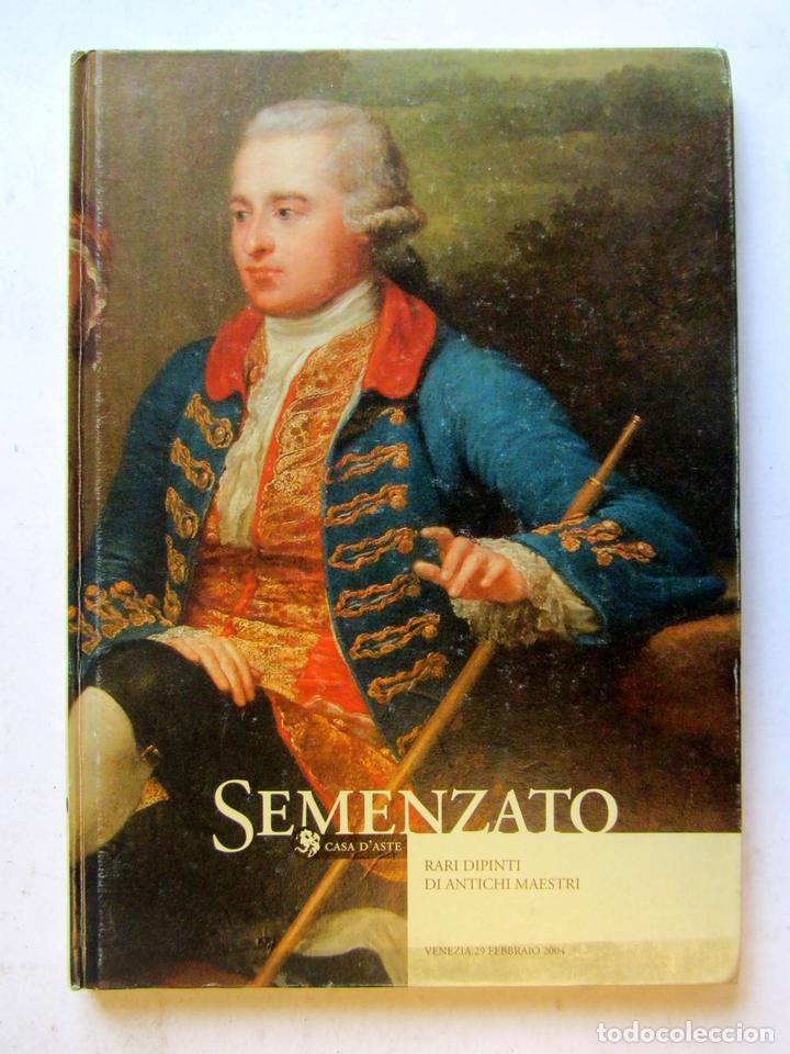 Arte: Rari dipinti di antichi maestri. Semenzato. Cat&aacute;logo de pinturas. Ilustrado alta calidad. 81 pags. T