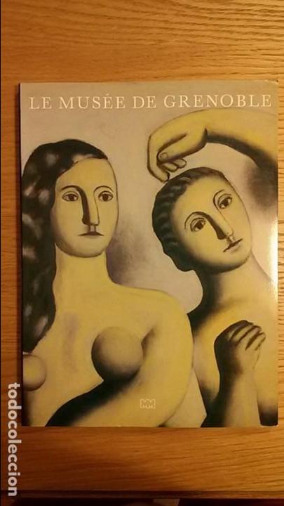 Arte: Catalogo de Le Musee de Grenoble, en frances - Foto 1