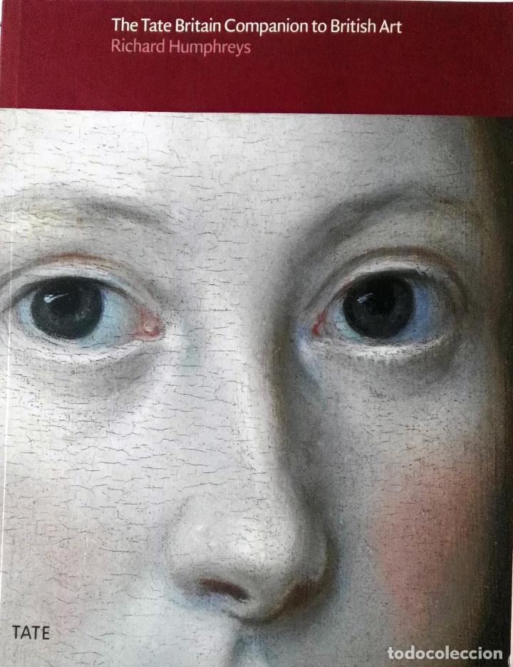 Arte: Richard Humphreys, The Tate Britain Companion of British Art, Gran Breta&ntilde;a, 2001