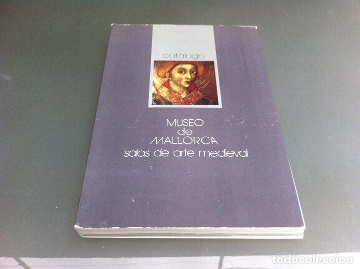 Arte: MUSEO DE MALLORCA. SALAS DE ARTE MEDIEVAL.  CAT&Aacute;LOGO.  Ed. MINISTERIO EDUCACI&Oacute;N, 1976