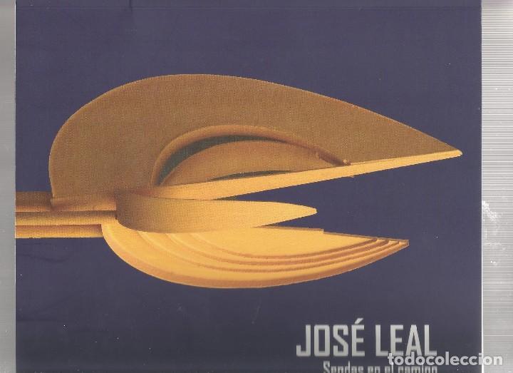 Art: JOSE  LEAL  SENDAS EN EL CAMINO    102  PAGINAS