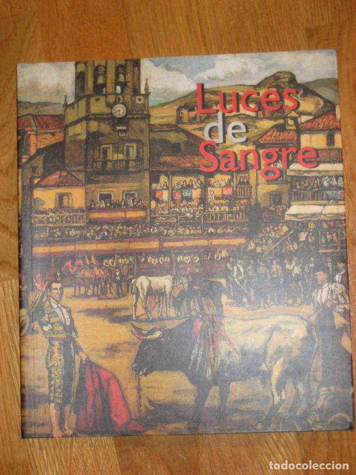 Arte: Catalogo exposici&oacute;n. Luces de Sangre.1999. - Foto 1