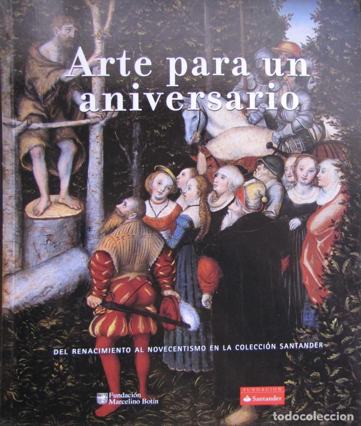 Arte: ARTE PARA UN ANIVERSARIO. DEL RENACIMIENTO AL NOVECENTISMO EN LA COLECCI&Oacute;N SANTANDER.