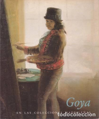 Arte: GOYA EN LAS COLECCIONES MADRILE&Ntilde;AS