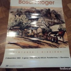 Arte: EXPOSICIO PINTURES I DIBUIXOS DE BOSCH ROGER PALAU MOJA 1994 49 X 34 CM. Lote 117458539