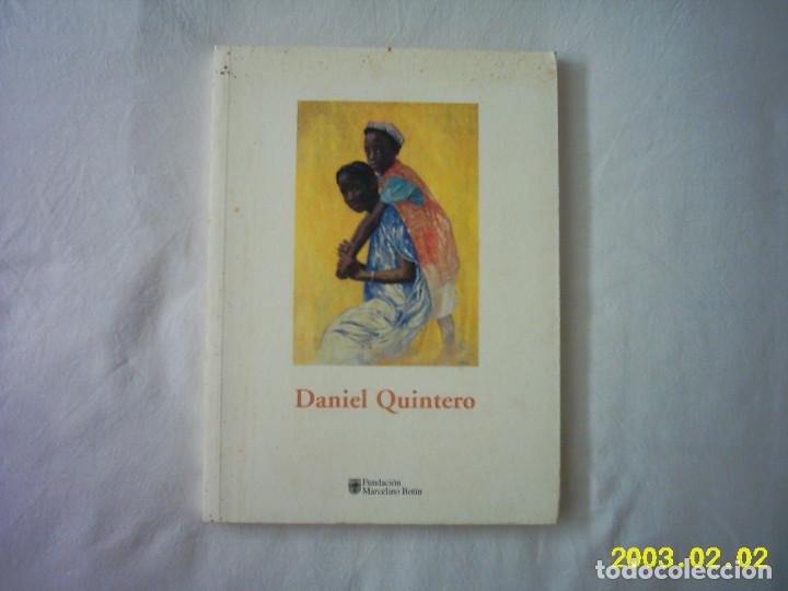 Arte: DANIEL QUINTERO. FUNDACI&Oacute;N MARCELINO BOT&Iacute;N. 2002. - Foto 1