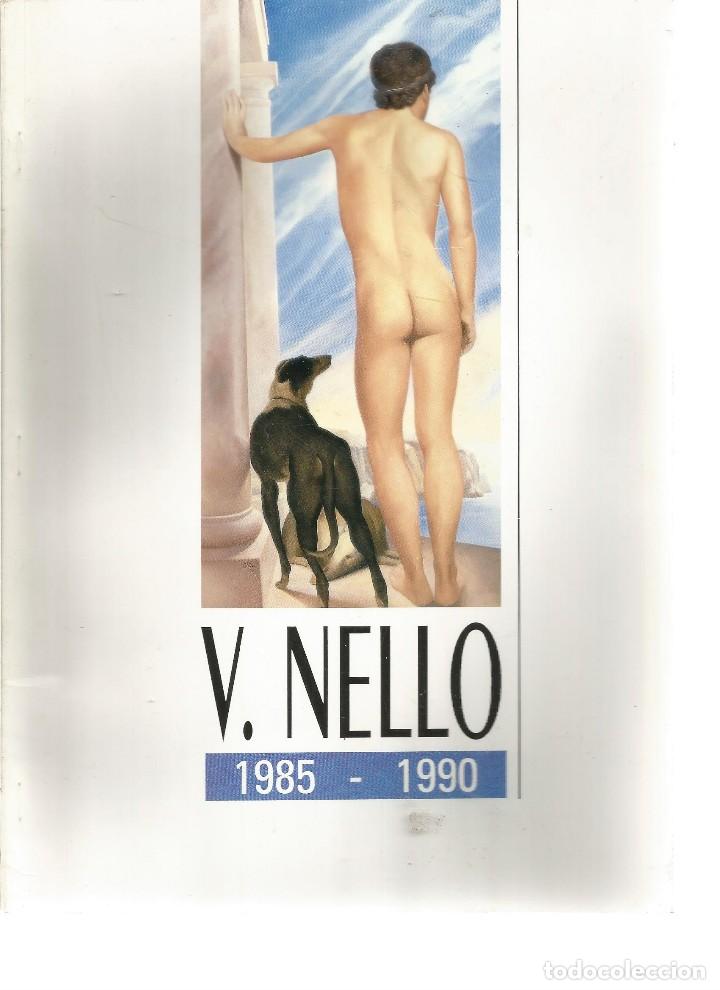 Arte: EXPOSICION  V.  NELLO  1985-1990  VALDEPE&Ntilde;A   44 PAGINAS