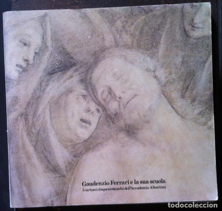 Arte: Gaudenzio Ferrari e la sua scuola: i cartoni cinquecenteschi dell'Accademia Albertina. 1982