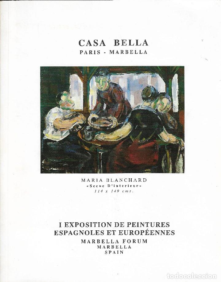 I EXPOSITION DE PEINTURES ESPAGNOLES ET EUROPÉENNES - MARBELLA FORUM - CASA BELLA, MARBELLA. (Arte - Catálogos)