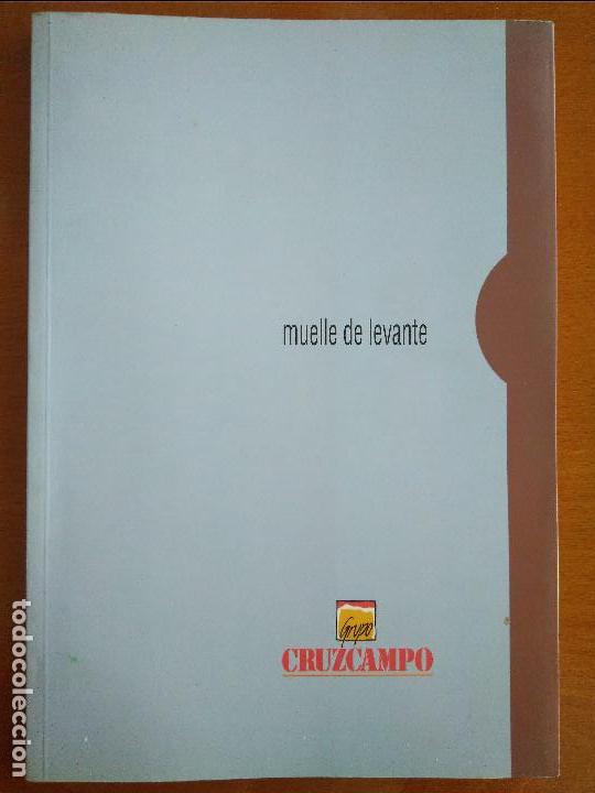 Arte: MUELLE DE LEVANTE, CIRCUITO DEL ARTE CRUZCAMPO (CAT&Aacute;LOGO EXPOSICI&Oacute;N COLECTIVA ITINERANTE)