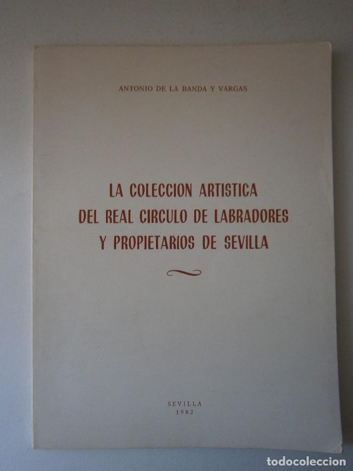 Arte: LA COLECCION ARTISTICA DEL REAL CIRCULO DE LABRADORES Y PROPIETARIOS DE SEVILLA Antonio De La Banda - Foto 2 - 127634499