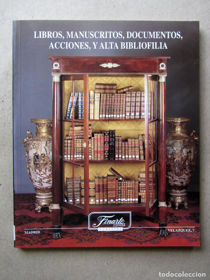 Arte: CAT&Aacute;LOGO DE SUBASTAS FINARTE. LIBROS, MANUSCRITOS, DOCUMENTOS, ACCIONES, Y ALTA BIBLIOFILIA