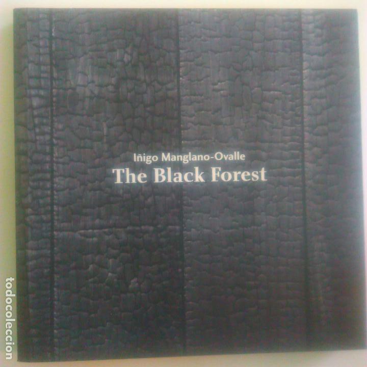 Arte: I&Ntilde;IGO MANGLANO-OVALLE: THE BLACK FOREST