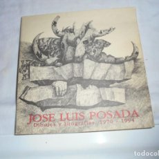 Arte: JOSE LUIS POSADAS.DIBUJOS Y LITOGRAFIAS 1970-1994.MUSEO ANTON CANDAS 1994