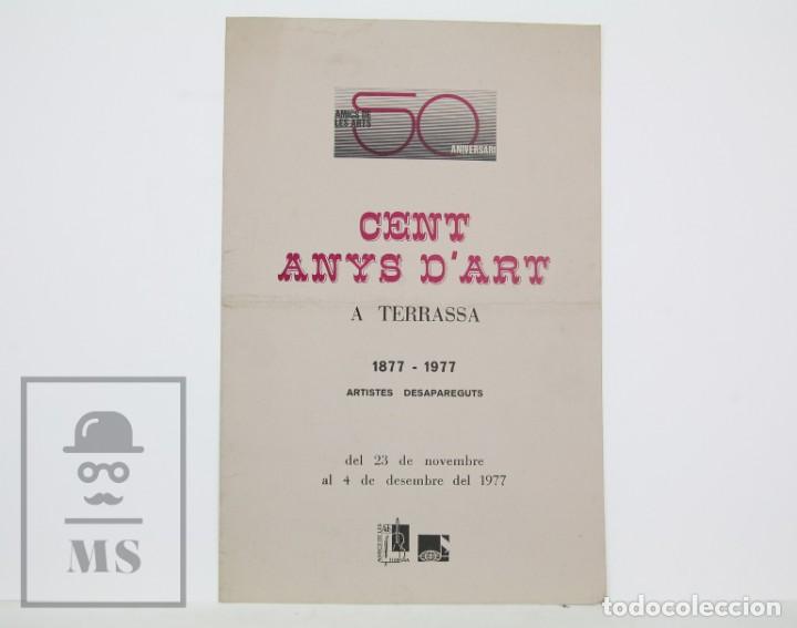 Arte: Folleto / Cat&aacute;logo de Exposici&oacute;n - Cent Anys d'Art a Terrassa, 1877-1977- Amics de les Arts,Terrassa