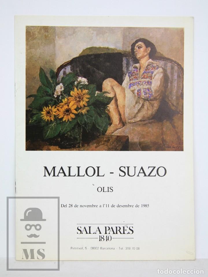 Arte: Cat&aacute;logo Exposici&oacute;n de Pintura - Josep Mar&iacute;a Mallol-Suazo - Sala Par&eacute;s. Barcelona, 1985