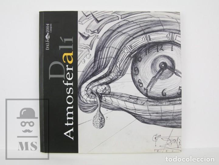 Arte: Cat&aacute;logo Exposici&oacute;n de Pintura - Atm&oacute;sfera Dal&iacute; - Dal&iacute; 2004, Cadaqu&eacute;s - Ajuntament Cadaqu&eacute;s