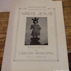 Arte: EXPOSICIÓN ICONOGRÁFICA DE NIÑOS JESÚS 1972 -APEADERO- DEL CABILDO MUNICIPAL. SEVILLA