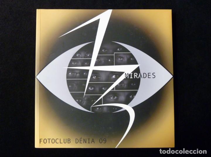 Kunst: CAT&Aacute;LOGO, TRETZE MIRADES N&ordm; 27. FOTO CLUB D&Eacute;NIA. CENTRE D'ART L'ESTACI&Oacute;, 2009