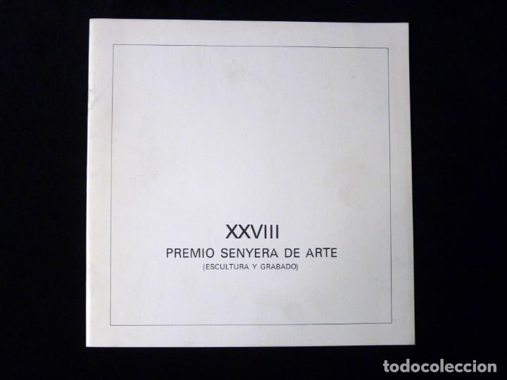 Arte: CAT&Aacute;LOGO XXVIII PREMIO SENYERA DE ARTE (ESCULTURA Y GRABADO) EXCMO. AJUNTAMENT DE VAL&Egrave;NCIA, 1986