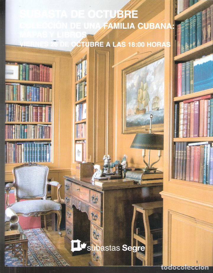 Arte: Subastas Segre. Colecci&oacute;n de una familia cubana. Mapas y libros. Octubre 2018. Subasta n&ordm; 125.