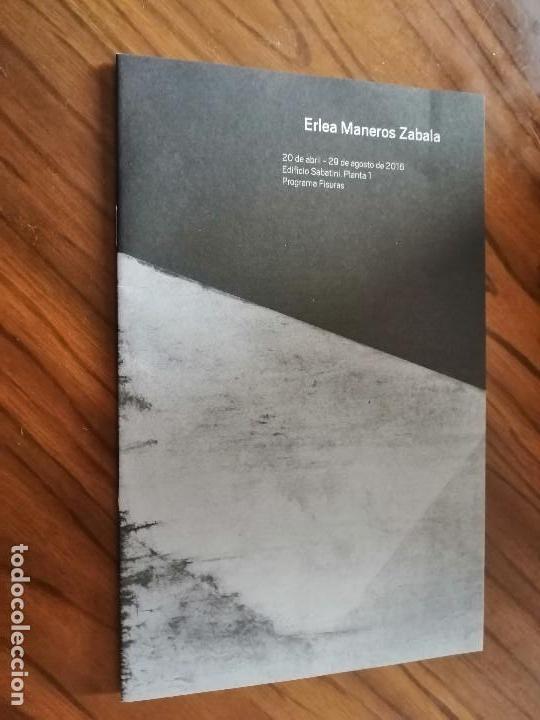 Arte: ERLEA MANEROS ZABALA.  CAT&Aacute;LOGO DE MANO DE LA EXPOSICI&Oacute;N EN EL REINA SOFIA.GRAPA. 16 P&Aacute;GINAS. 2016