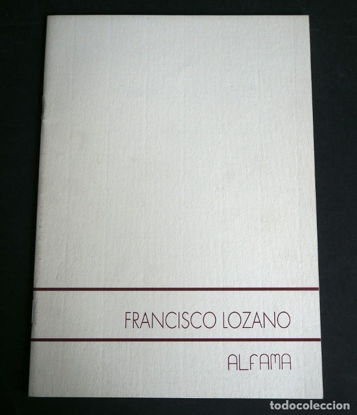 Art: FRANCISCO LOZANO. CATALOGO. GALERIA ALFAMA. MAYO 1997.