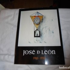 Arte: JOSE DE LEON 1980-1990.2ª EDICION LEON 1995