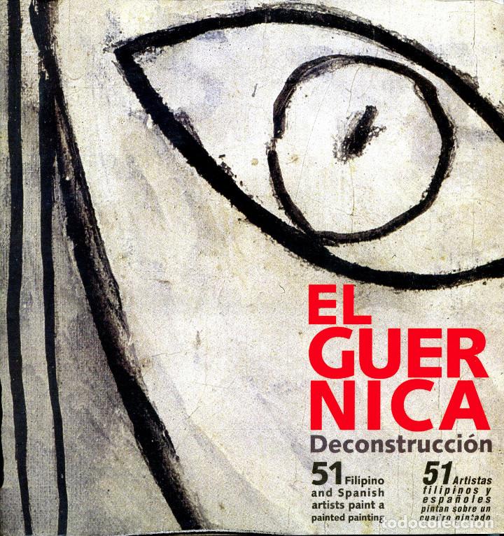 Arte: Cat&aacute;logo &ldquo;El Guernica deconstrucci&oacute;n&rdquo; Ayala Museum, Manila 2011.