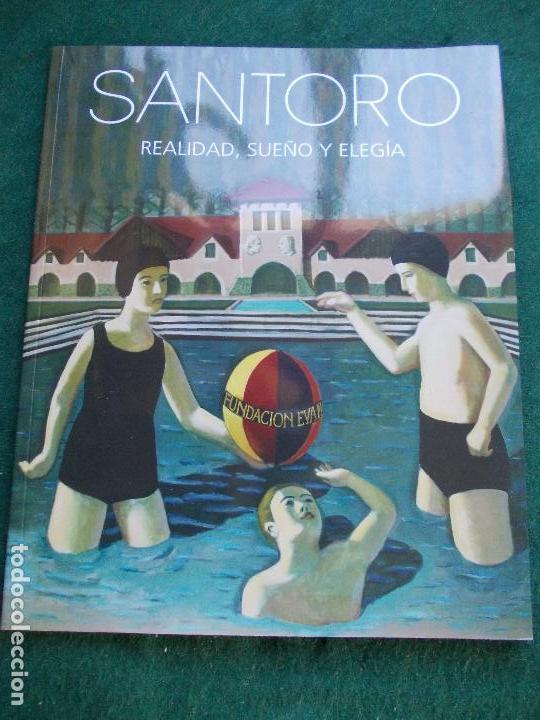 Arte: SANTORO  REALIDAD, SUE&Ntilde;O Y ELEGIA - Foto 1