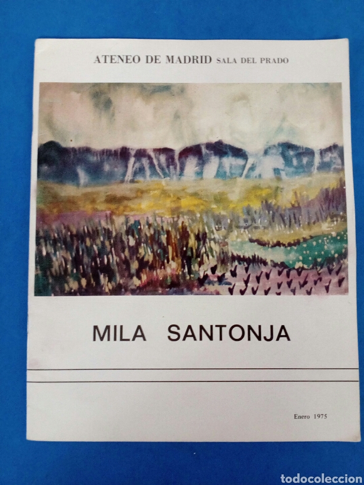 Kunst: Catalogo , Mila Santonja ,Enero 1975 . Ateneo de Madrid , Sala del Prado