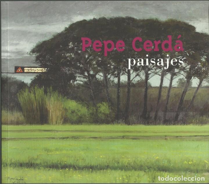 Arte: Pepe Cerd&aacute;, Paisajes. - Foto 1