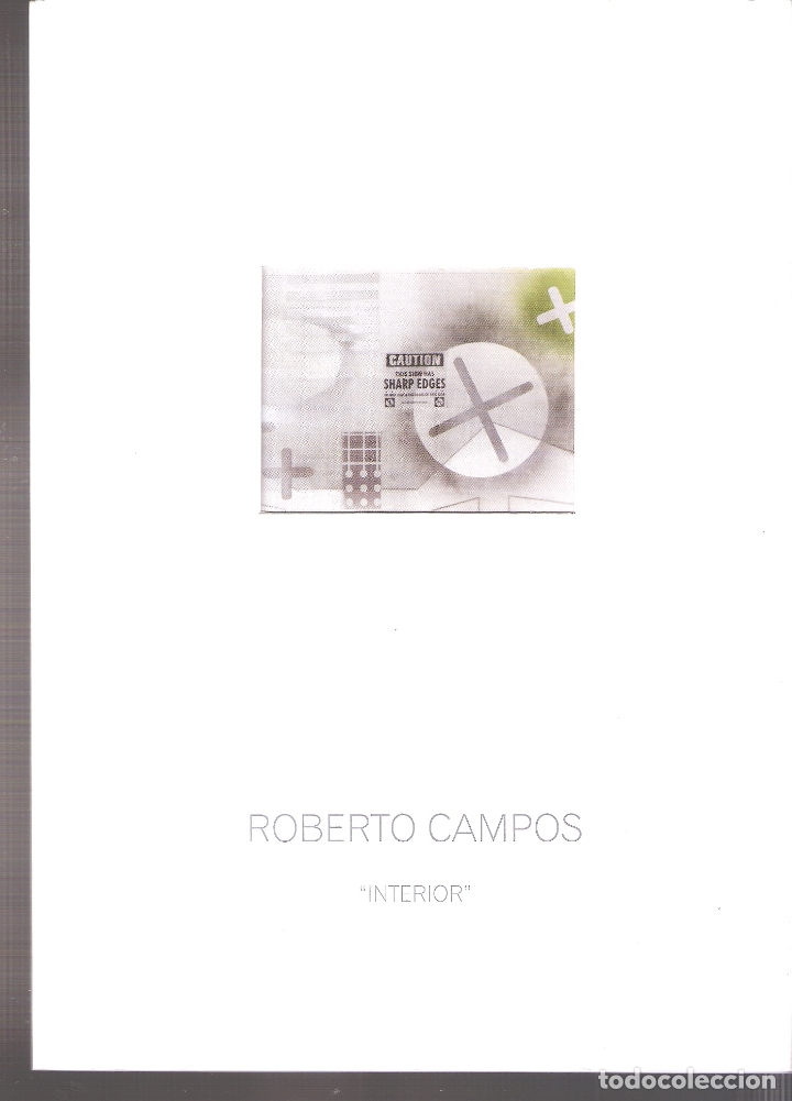 Kunst: Roberto Campos. *Interior*. Abril 2008. Sala El Brocense. C&aacute;ceres. 24 x 17 cm. S/P (40 pags)