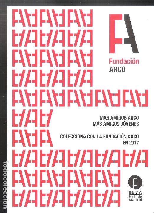 Art: Fundacion Arco, Modalidades, Caracter&iacute;sticas y tarifas. 2017.Tr&iacute;ptico. 21x15 cm.