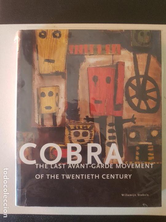 Kunst: Cobra: The Last Avant-Garde Movement of the Twentieth Century (Ingl&eacute;s) DESCATALOGADO RARO