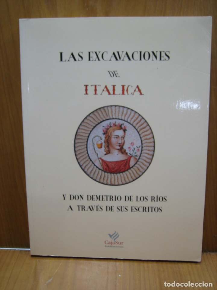 Arte: Catalogo de arte Las Excavaciones de It&aacute;lica. Sevilla