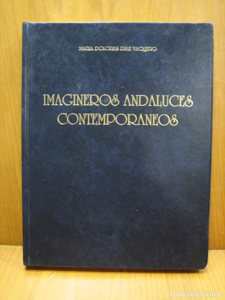 Arte: Catalogo de arte. Imagineros Andaluces contempor&aacute;neos