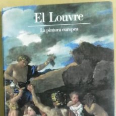 Arte: MICHEL LACLOTTE Y JEAN PIERRE CUZIN, EL LOUVRE. LA PINTURA EUROPEA, AGUILAR, MADRID, 1989