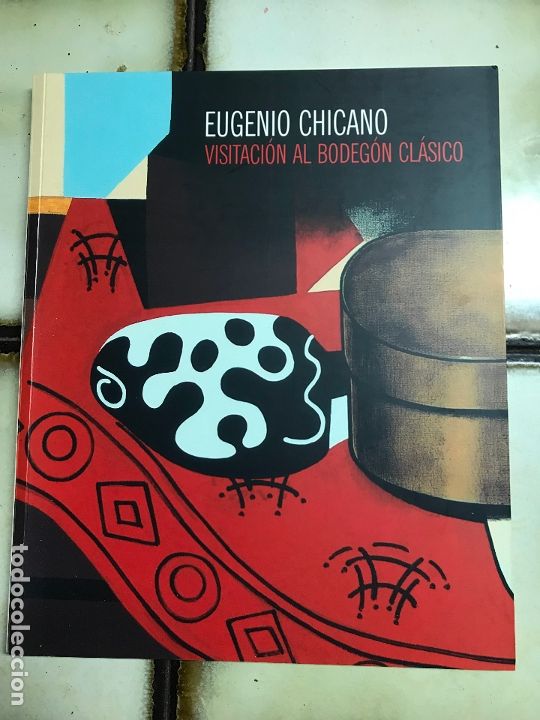 Arte: Eugenio Chicano. Visitaci&oacute;n al bodeg&oacute;n cl&aacute;sico. 2006 - Foto 1