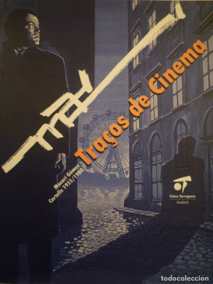 Arte: CINE. CARTEL. CARTELES DE CINE. MACARIO G&Oacute;MEZ. CARTELLS 1955-1980. FUNDACI&Oacute; CAIXA TARRAGONA. 2007