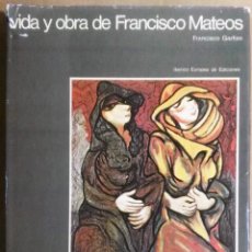 Arte: FRANCISCO GARFIAS, VIDA Y OBRA DE FRANCISCO MATEOS, IBÉRICA EUROPEA DE EDICIONES, MADRID, 1977