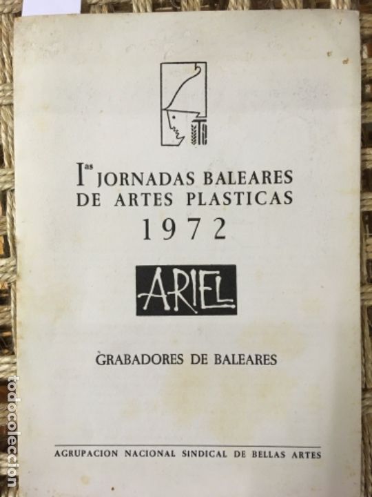 Arte: PRIMERAS JORNADAS BALEARES DE ARTES PLASTICAS 1972, GRABADORES DE BALEARES