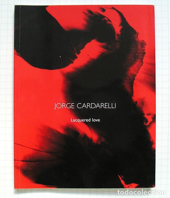 Arte: Jorge Cardarelli &middot; Lacquered love. Galer&iacute;a Bores & Mallo, C&aacute;ceres, 1995. Dedicado y firmado