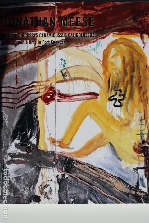 Arte: JONATHAN MEESE. 3XC=CIRCUSSYS CERAMICUSSUS CALIGOLOSSOZ. 22X25.137 p&aacute;ginas. Perfecto.