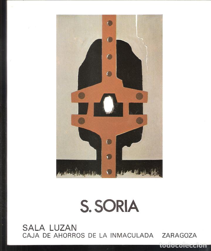 Art: Salvador Soria. Enero 1980.Sala Luz&aacute;n. Zaragoza. R&uacute;stica con solapas. 24 x 20 cm. S/P ( 40 p&aacute;ginas)